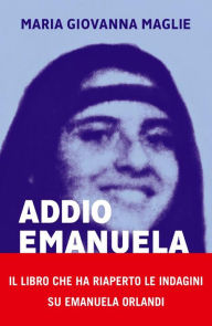 Title: Addio Emanuela, Author: Maria Giovanna Maglie