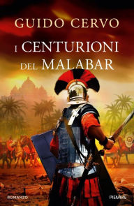 Title: I centurioni del Malabar, Author: Guido Cervo