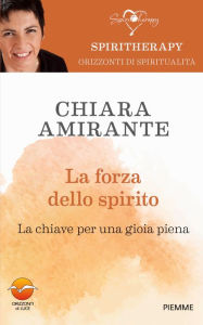 Title: La forza dello spirito, Author: Chiara Amirante