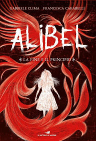 Title: Alibel 3. La fine e il principio, Author: Gabriele Clima