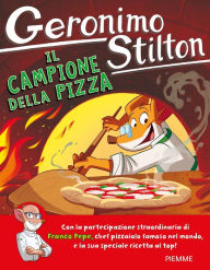 Title: Il campione della pizza, Author: Geronimo Stilton