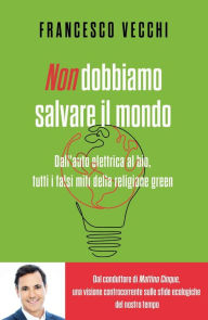 Title: Non dobbiamo salvare il mondo, Author: Francesco Vecchi