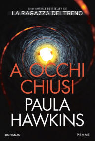 Title: A occhi chiusi, Author: Paula Hawkins