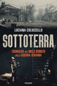 Title: Sottoterra, Author: Luciana Coluccello