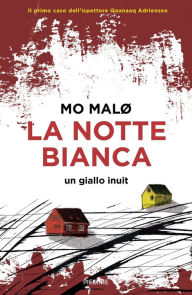 Title: La notte bianca, Author: Mo Malo