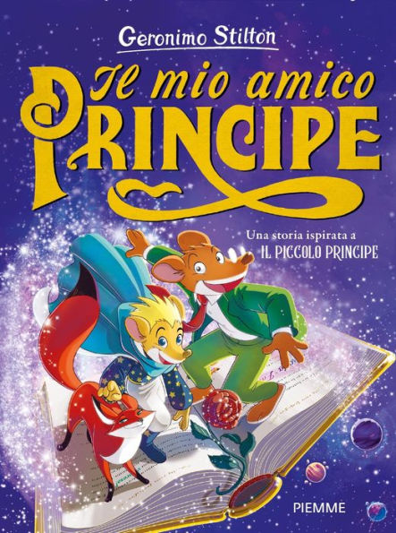 Il mio amico Principe. Una storia ispirata a Il Piccolo Principe