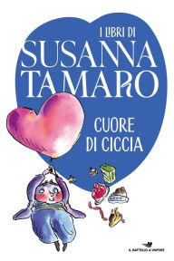 Title: Cuore di Ciccia, Author: Susanna Tamaro