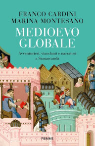 Title: Medioevo Globale, Author: Franco Cardini