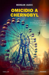 Title: Omicidio a Chernobyl, Author: Morgan Audic