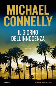 Title: Il giorno dell'innocenza, Author: Michael Connelly