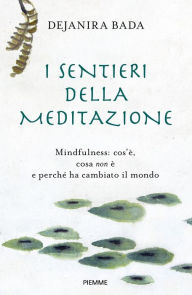 Title: I sentieri della meditazione, Author: Dejanira Bada