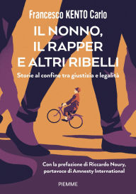 Title: Il nonno, il rapper e altri ribelli, Author: Francesco 