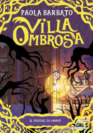 Title: Villa Ombrosa 2. Il potere di Vinny, Author: Paola Barbato