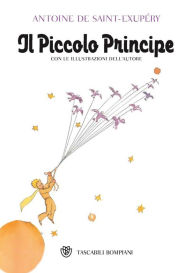 Title: Il Piccolo Principe: Traduzione di Nini Bompiani Bregoli, Author: Antoine de Saint-Exupéry