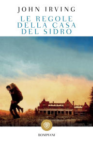Title: Le regole della casa del sidro, Author: John Irving