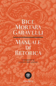 Title: Manuale di retorica, Author: Bice Mortara Garavelli