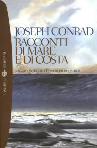 Title: Racconti di mare e di costa, Author: Joseph Conrad