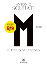 Title: M. Il figlio del secolo, Author: Antonio Scurati