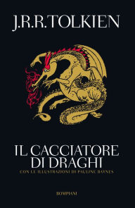 Title: Il cacciatore di draghi: ovvero il fattore Giles di Ham, Author: J. R. R. Tolkien