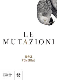 Title: Le mutazioni, Author: Jorge Comensal