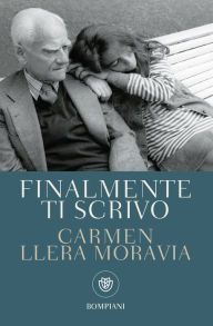 Title: Finalmente ti scrivo, Author: Carmen Llera Moravia