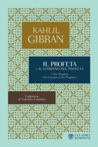 Title: Il profeta. Il giardino del profeta, Author: Kahlil Gibran