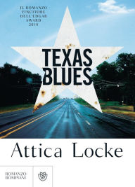 Title: Texas Blues (edizione italiana), Author: Attica Locke