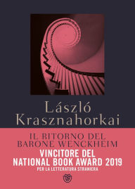 Title: Il ritorno del Barone Wenckheim (Baron Wenckheim's Homecoming), Author: László Krasznahorkai