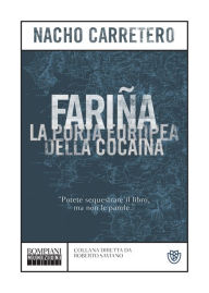 Title: Fariña: La porta europea della cocaina, Author: Nacho Carretero