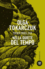 Title: Nella quiete del tempo, Author: Olga Tokarczuk