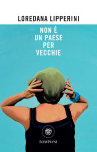 Title: Non è un paese per vecchie, Author: Loredana Lipperini