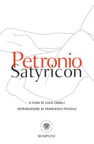 Title: Satyricon, Author: Arbitro Petronio