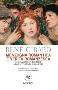 Title: Menzogna romantica e verità romanzesca, Author: René Girard
