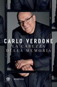 Title: La carezza della memoria, Author: Carlo Verdone