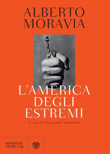 L'America degli estremi: Un reportage lungo trent'anni (1936-1969)