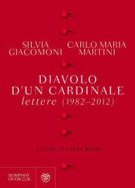 Title: Diavolo d'un cardinale: Lettere (1982-2012), Author: Silvia Giacomoni
