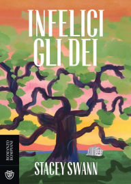 Title: Infelici gli dei, Author: Stacey Swann