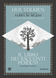 Title: Il libro dei racconti perduti - seconda parte, Author: J. R. R. Tolkien