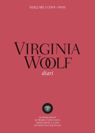 Title: Virginia Woolf. Diari. Volume I (1915-1919), Author: Virginia Woolf