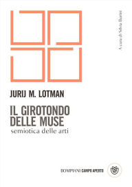 Title: Il girotondo delle muse: Semiotica delle arti, Author: Jurij Lotman