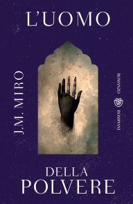 Title: L'Uomo della polvere, Author: J.M. Miro
