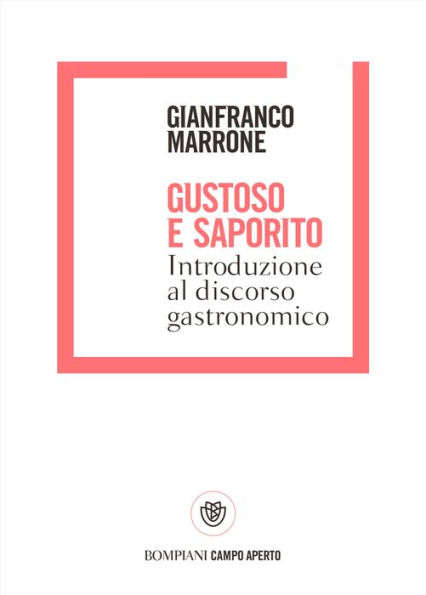 Gustoso e saporito: Introduzione al discorso gastronomico