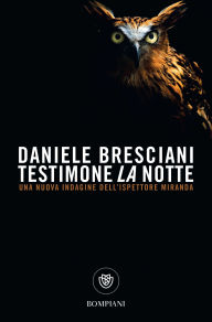 Title: Testimone la notte, Author: Daniele Bresciani