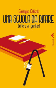 Title: Una scuola da rifare, Author: Giuseppe Caliceti