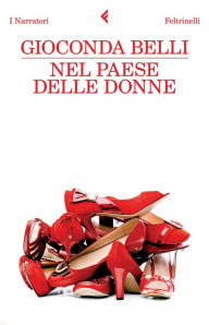 Title: Nel paese delle donne, Author: Gioconda Belli