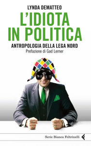 Title: L'idiota in politica, Author: Lynda Dematteo