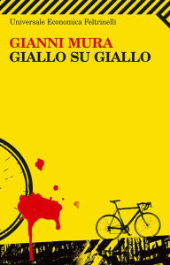 Title: Giallo su giallo, Author: Gianni Mura
