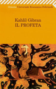 Title: Il profeta, Author: Kahlil Gibran
