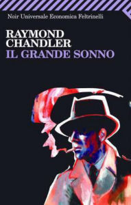 Title: Il grande sonno, Author: Raymond Chandler