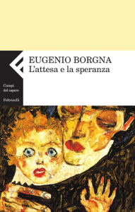 Title: L'attesa e la speranza, Author: Eugenio Borgna